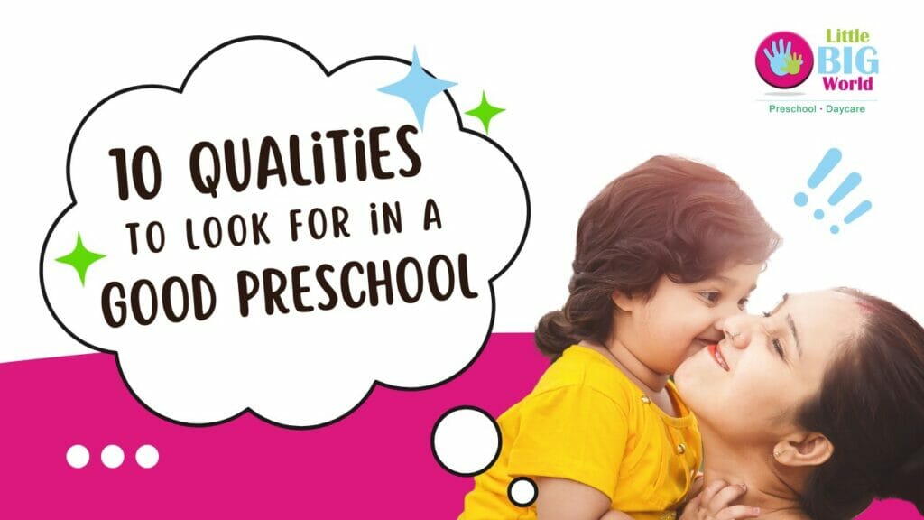 Blog-10-qualities-to-look-for-in-a-good-preschool