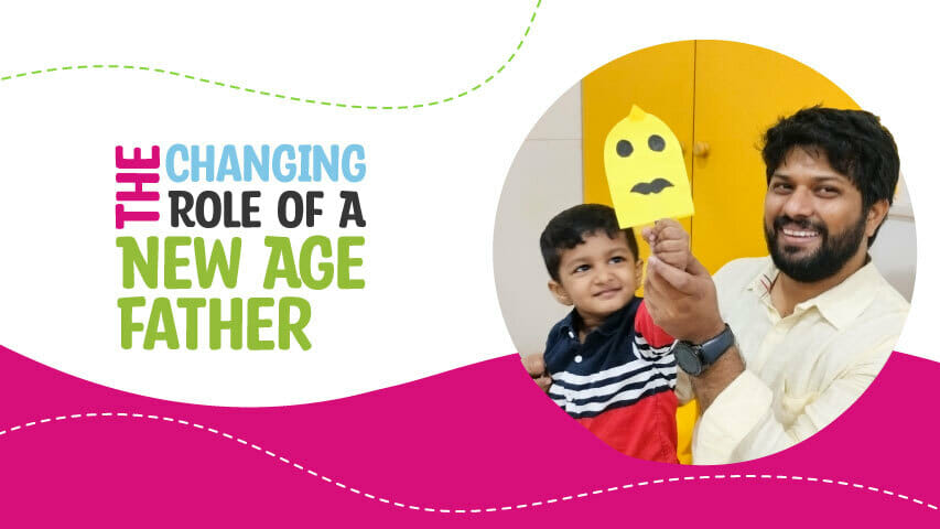 The Changing Role Of A New Age Father- Blog- Little Big World