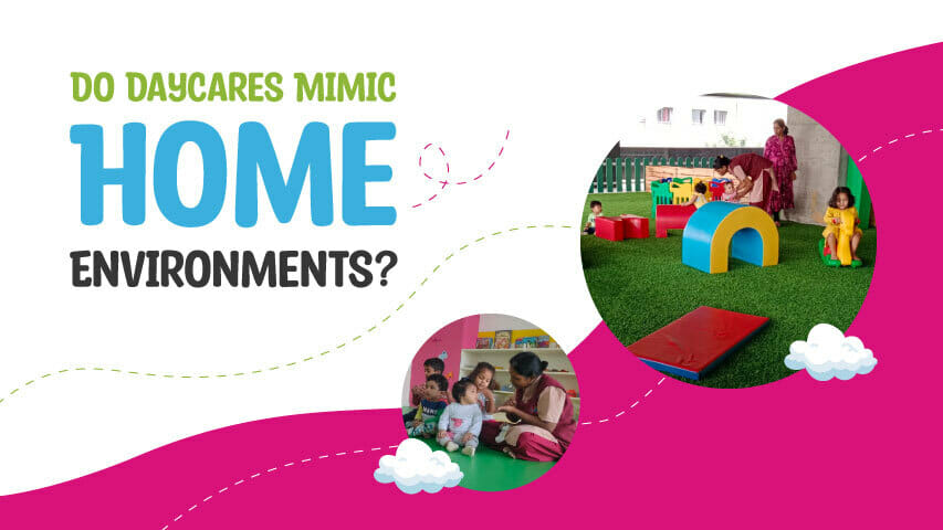 Do Daycares Mimic Home Environments- Blog - Little Big World